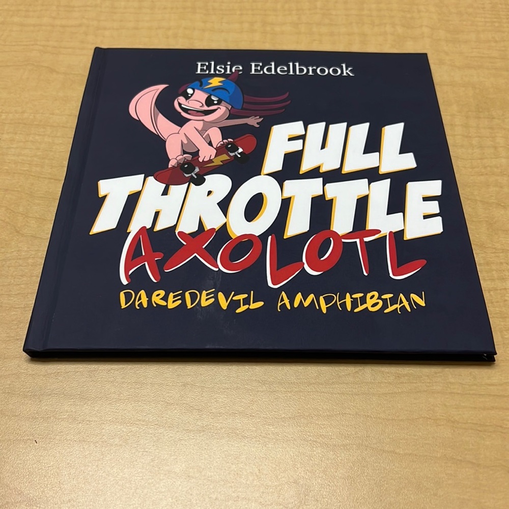 Elsie Edelbrook Full Throttle Axolotl: Daredevil Amphibian